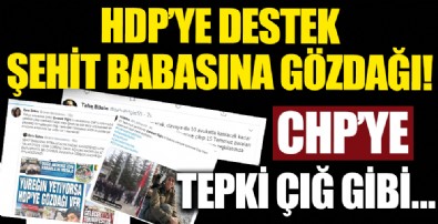 HDP'ye destek, Şehit babasına gözdağı!