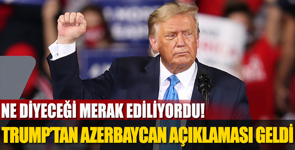 Ne diyeceği merak ediliyordu! Trump'tan Azerbaycan Ermenistan çatışmasına ilk açıklama