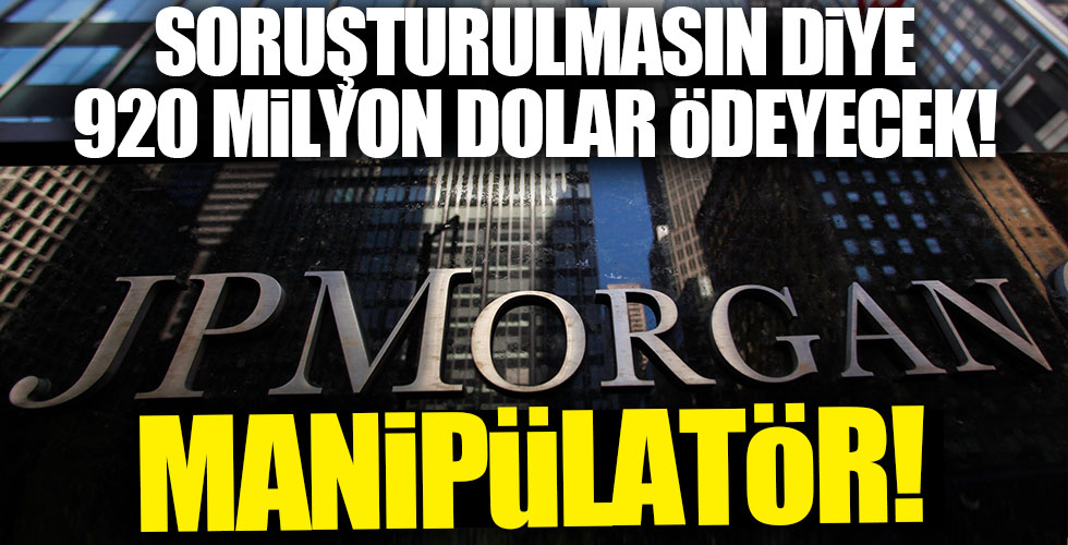 JP Morgan'ın malipülasyon örtbası!