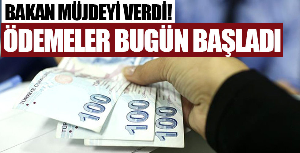 Bakan Selçuk müjdeyi verdi! Ödemeler bugün başladı