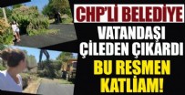 BÜYÜKŞEHİR BELEDİYESİ - CHP'li belediye çileden çıkardı! Bu resmen katliam...