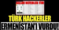 ERMENISTAN - Türk hackerler Ermenistan'ı vurdu!