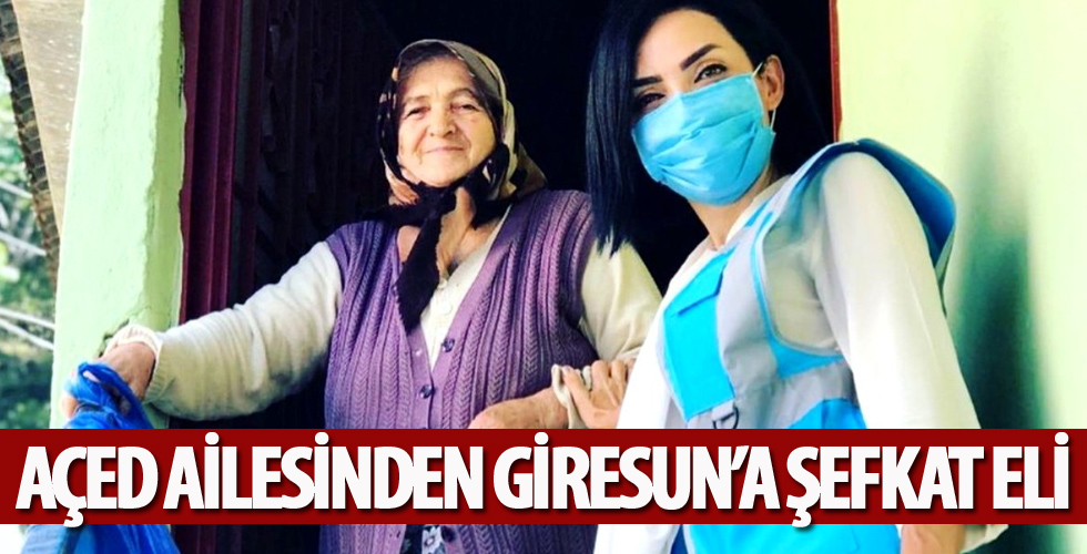 AÇED ailesinden Giresun'a şefkat eli