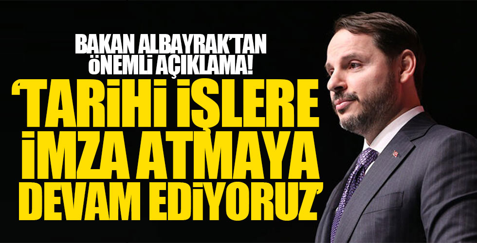 Bakan Albayrak'tan tarihi mesaj!