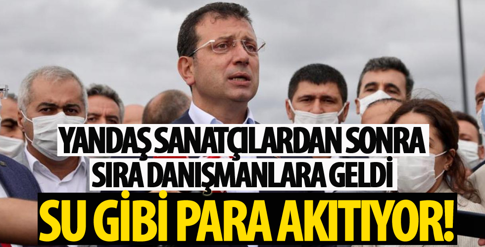 İmamoğlu danışmanlara para akıtıyor