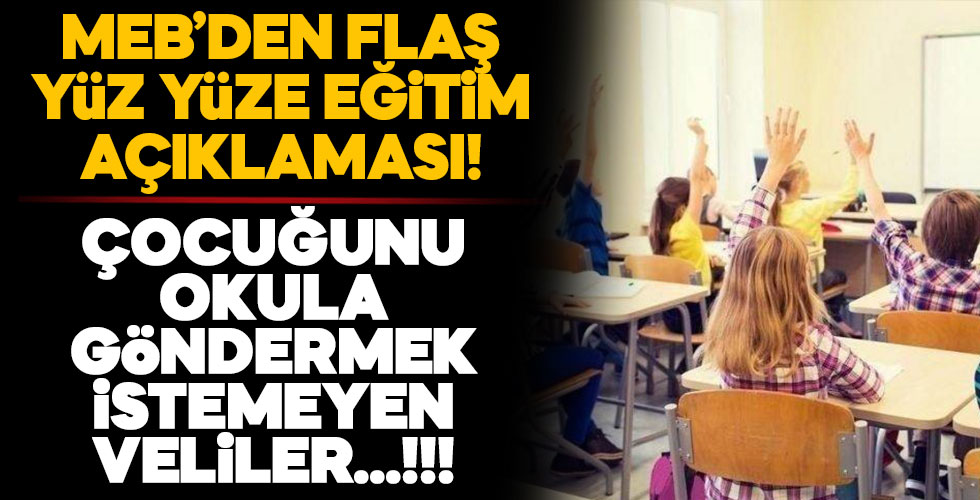 MEB'den yüz yüze eğitim açıklaması!