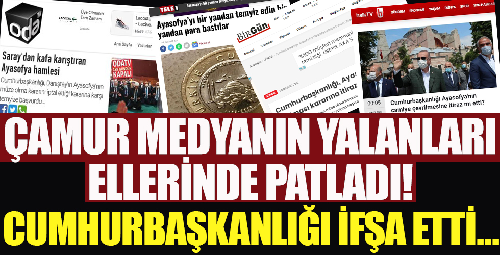 ODA TV, TELE1, Halk TV ve Birgün gazetesinin Ayasofya yalanı ortaya çıktı!