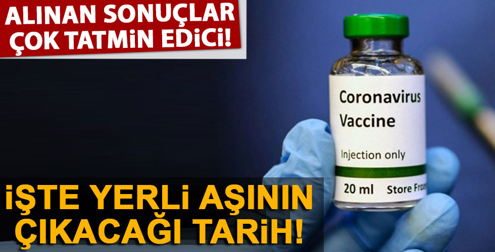 Yerli koronavirüs aşısının çıkacağı tarih belli oldu!