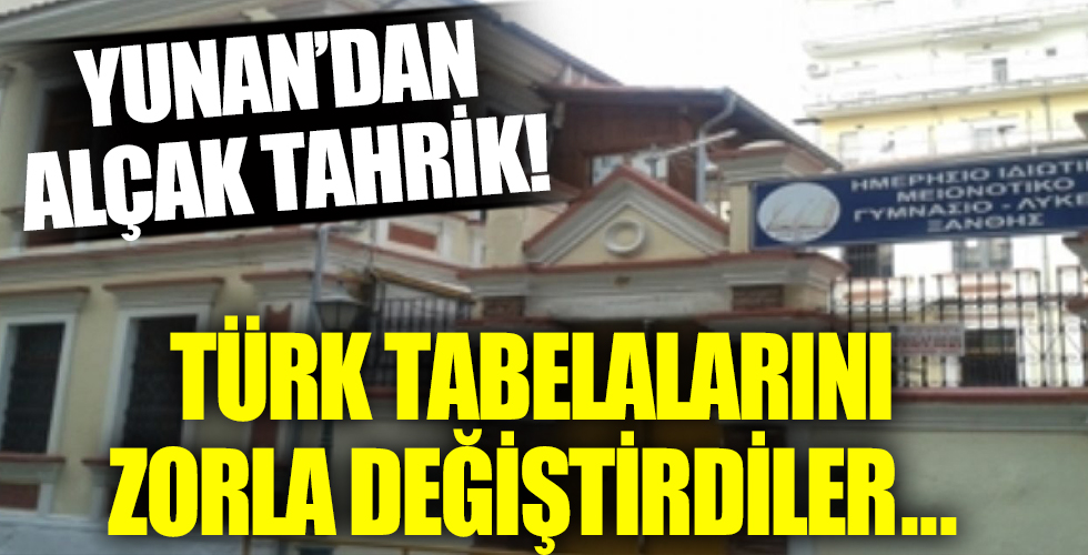 Yunanistan'dan yeni tahrik! Gümülcine'deki Türk okullarının tabelalarını...