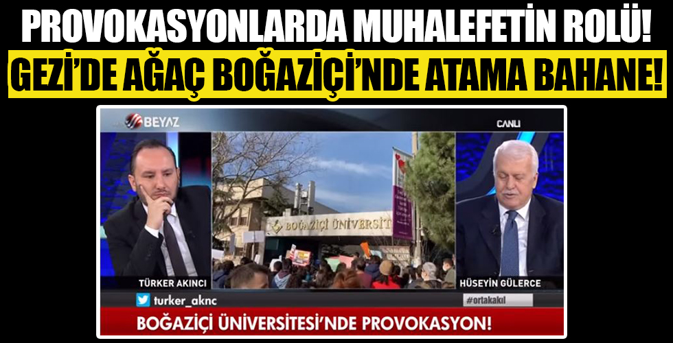 Boğaziçi gösterilerinde muhalefetin rolü!