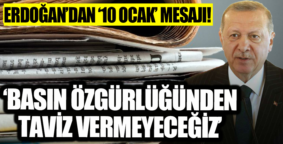 Cumhurbaşkanı Recep Tayyip Erdoğan'dan '10 Ocak Çalışan Gazeteciler Günü' mesajı