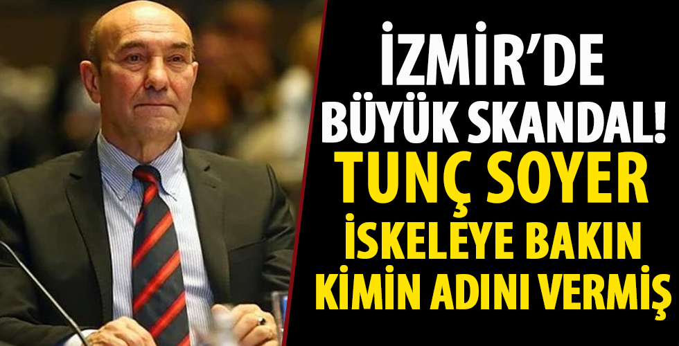 Tunç Soyer’den skandal isimlendirme! İstanbul’u işgal eden zırhlının adını İzmir’de iskeleye verdi