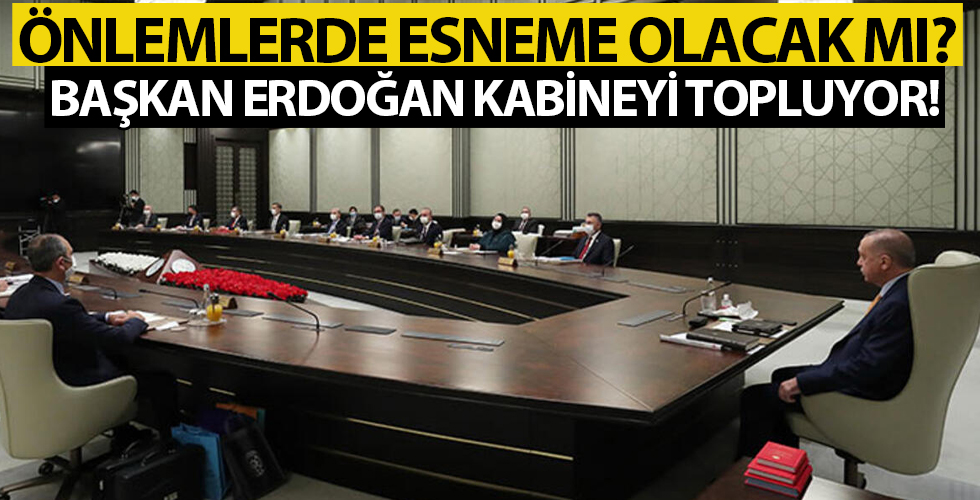 Başkan Erdoğan kabineyi topluyor