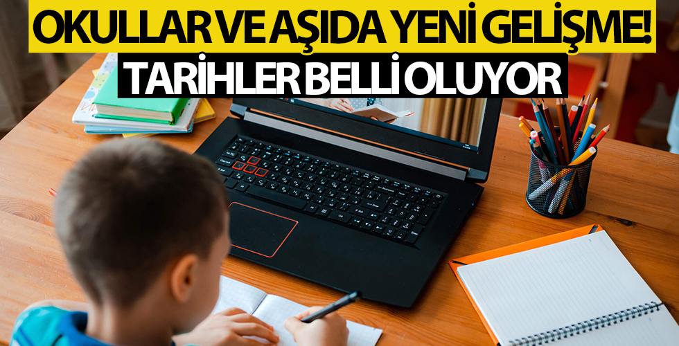 Aşı ve yüz yüze eğitimle ilgili son dakika gelişmeleri: Bir yandan test bir yandan aşı