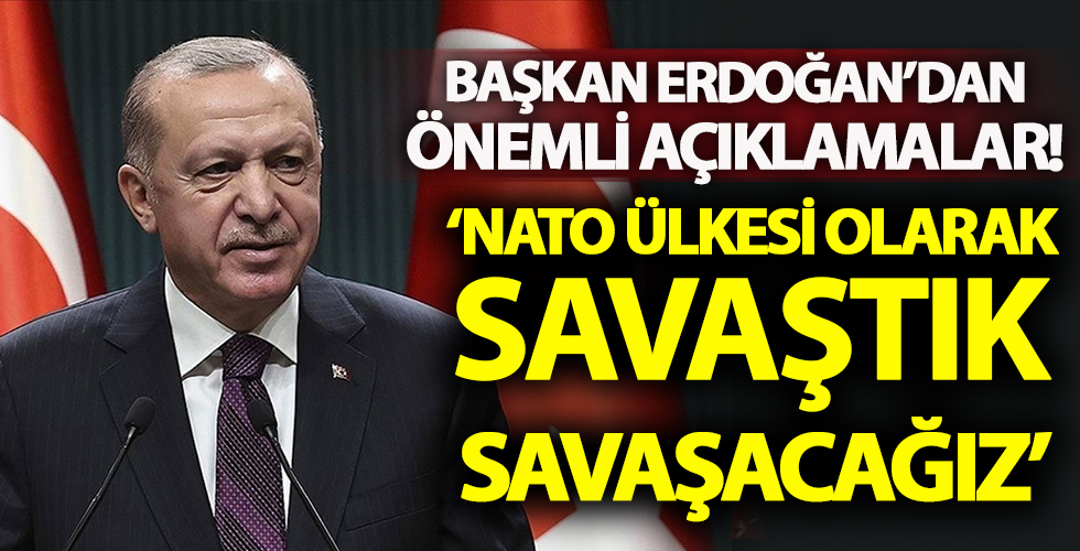 Başkan Erdoğan'dan önemli açıklamalar