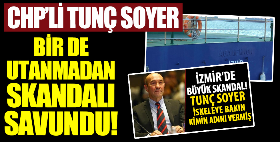 Bu nasıl kafa? CHP'li Tunç Soyer 'Agamemnon' kepazeliğini böyle savundu!