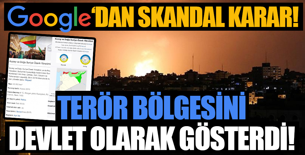 Google'dan skandal karar! Fırat Kalkanı bölgesini...!
