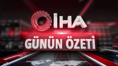 Günün Özeti