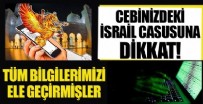 İSRAIL - Cebinizdeki İsrail casusuna dikkat! Pegasus yazılımı kameranızı mikrofonunuzu ve konumunuzu böyle kontrol ediyor