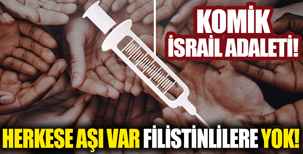 İsrail'den Filistin'e koronavirüs aşısı engeli!