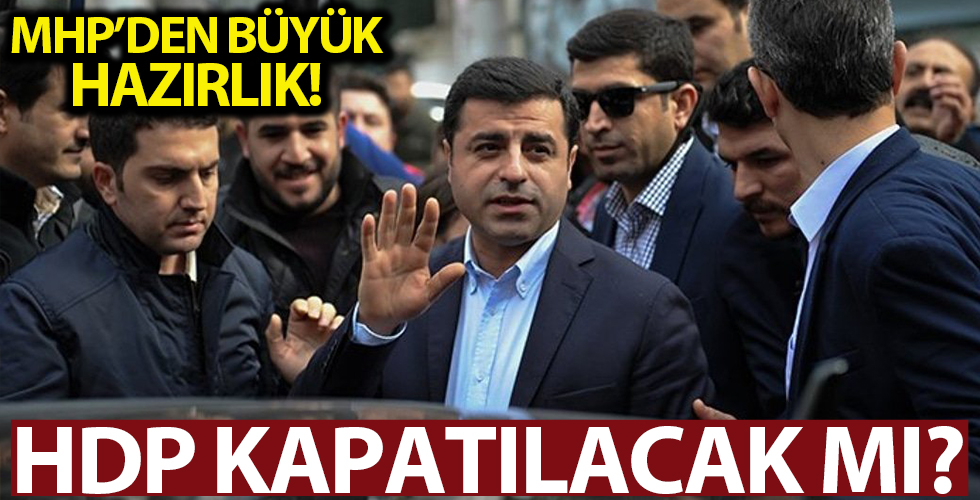 MHP HDP'nin kapatılması için başvuru yapmaya hazırlanıyor
