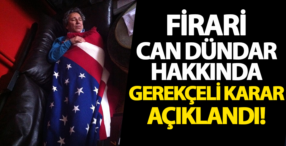 Can Dündar hakkındaki gerekçeli karar açıklandı