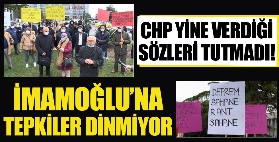 CHP’li İBB’ye tepkiler dinmiyor! Verilen sözler tutulmadı