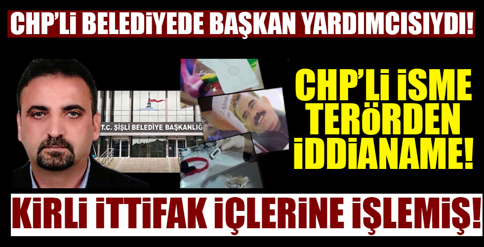 CHP'li isme terör iddianamesi!