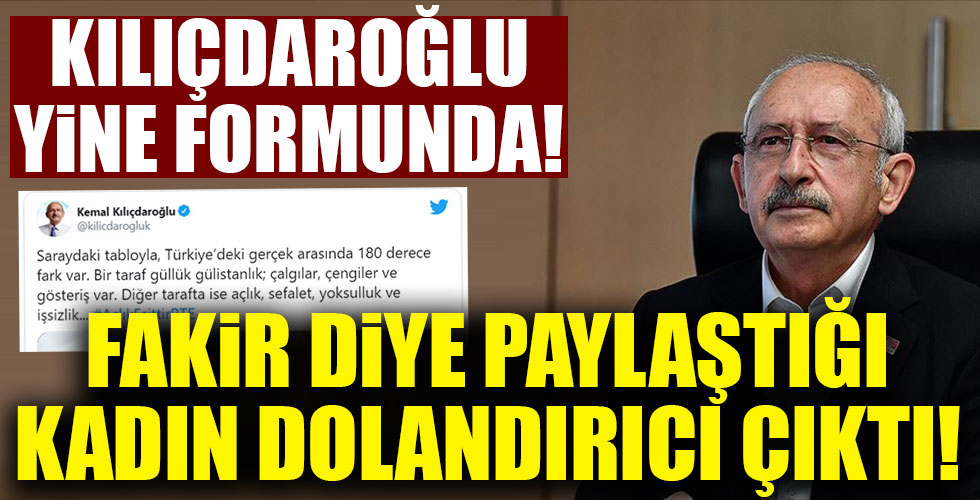 Kılıçdaroğlu'nun fakir diye paylaştığı kadın dolandırıcı çıktı!