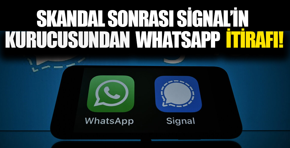 Skandal sonrası Signal'in kurucusundan WhatsApp itirafı!