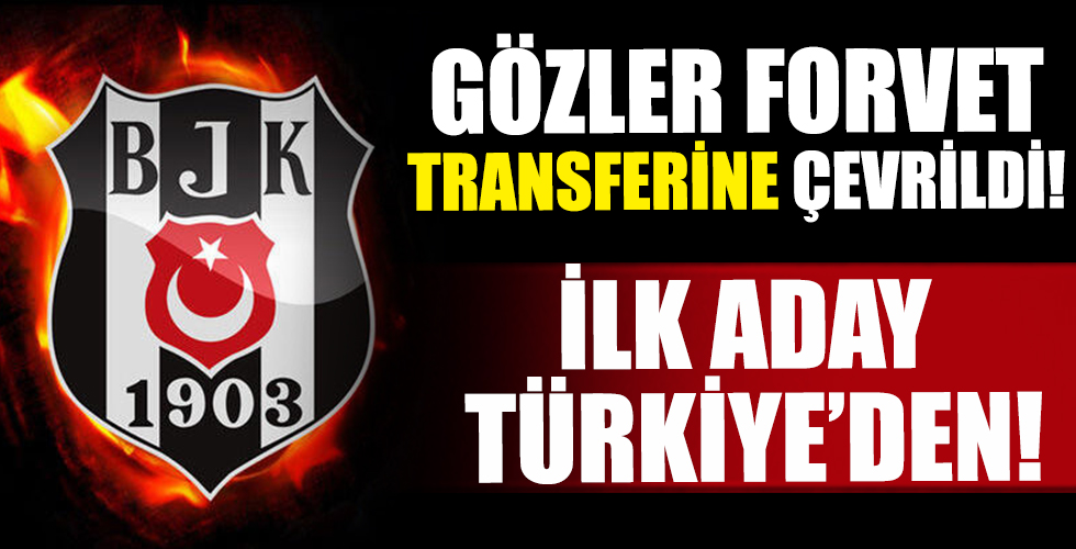 Beşiktaş’ta gözler forvet takviyesine çevrildi
