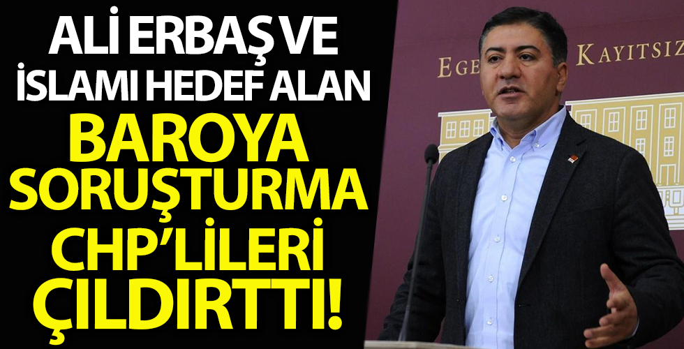 Takiyyeci zihniyet bir kez daha döküldü! Ali Erbaş’ı ve İslam’ı hedef alan baroya soruşturma CHP’yi kudurttu