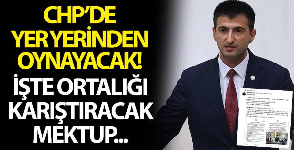 CHP'de yer yerinden oynayacak! İzmir Milletvekili Mehmet Ali Çelebi olay mektubu paylaştı