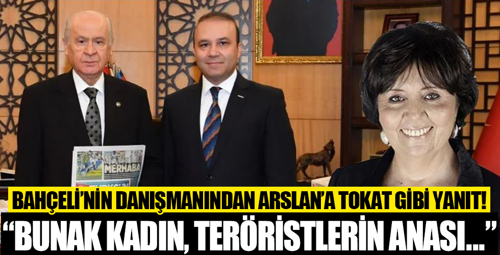 Bahçeli'nin danışmanından Ayşenur Arslan'a tokat gibi yanıt! 'Bunak kadın, teröristlerin anası...'