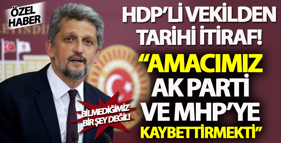 HDP'den tarihi itiraf! 'Amacımız Ak Parti ve MHP'ye kaybettirmekti'