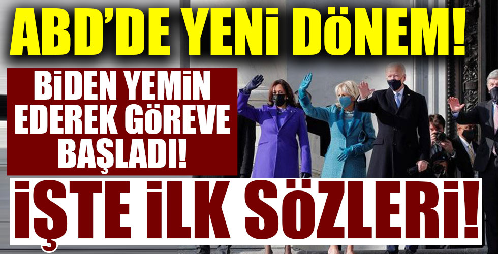 Washington'da kritik gün! Biden'den yemin sonrası ilk açıklamalar!