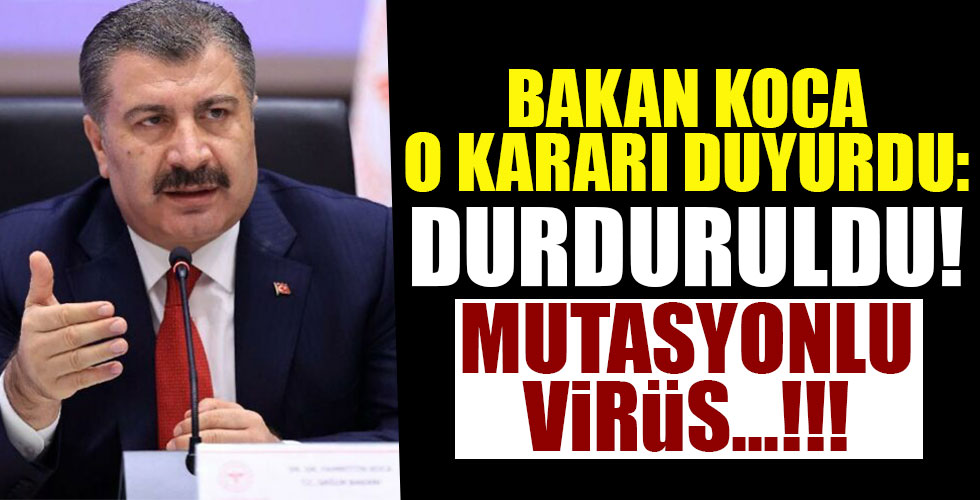 Bakan Koca açıkladı: 'Durduruldu!'