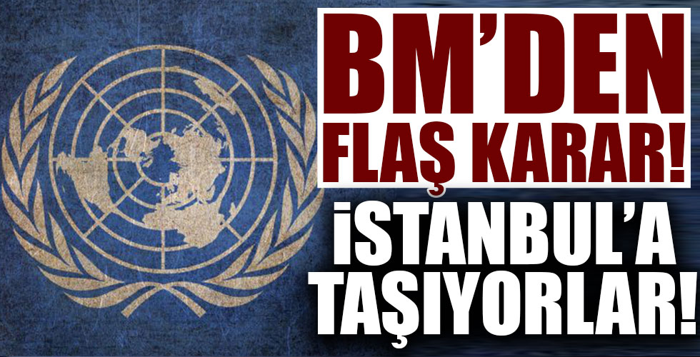 BM'den flaş karar! İstanbul'a taşıyorlar!