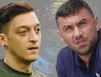 MESUT ÖZİL - Burak Yılmaz'dan bomba Özil açıklaması!