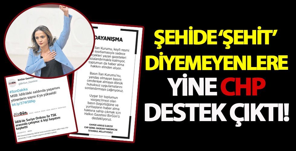 Şehide ‘şehit’ diyemeyenler ile CHP dayanışması!