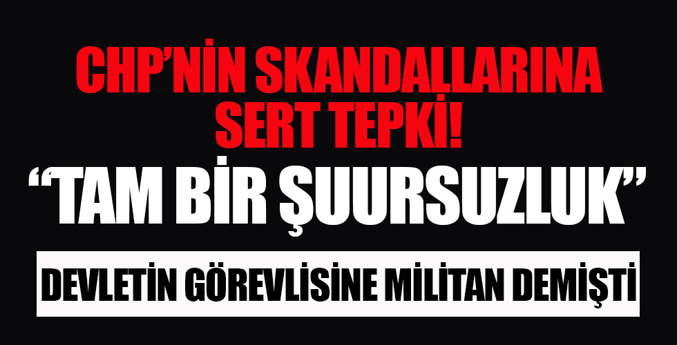 AK Parti Sözcüsü Ömer Çelik'ten Vali ve Kaymakamları 'militan' diyerek hedef alan CHP'li Berhan Şimşek'e sert tepki
