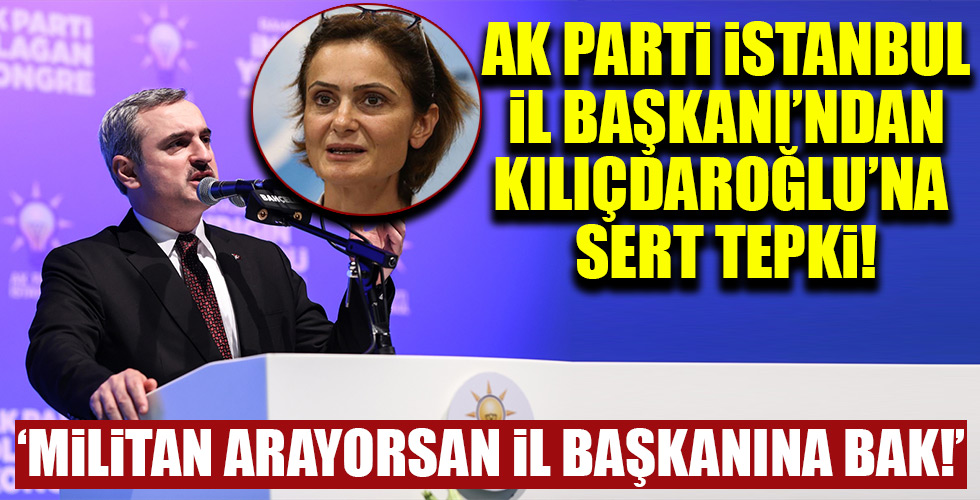 AK Parti İl Başkanı'ndan Kılıçdaroğlu'na sert tepki!