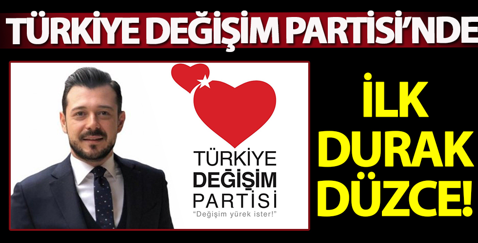 Türkiye Değişim Partisi'nde ilk durak belli oldu!