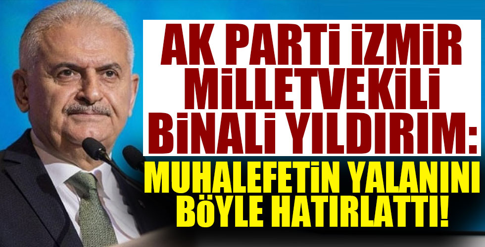 AK Parti Milletvekili Binali Yıldırım CHP'nin yalanını açıkladı!