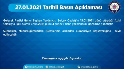 Ankara Emniyet Müdürlüğü Açıklaması 'Selçuk Özdağ'ın Uğradığı Saldırıyla İlgili 4 Şahıs Daha Gözaltına Alındı''