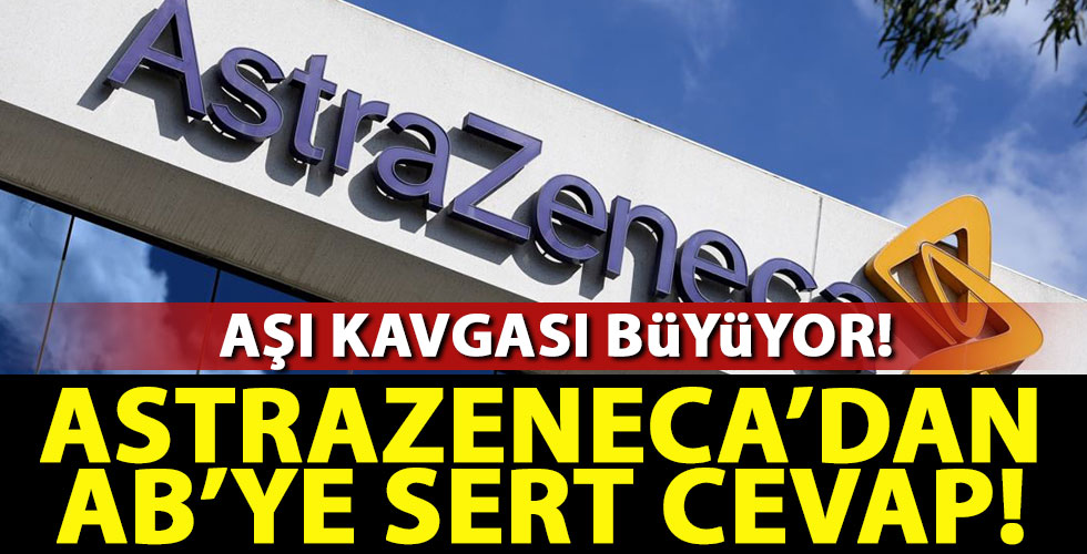 Astrazeneca'dan AB'ye cevap!