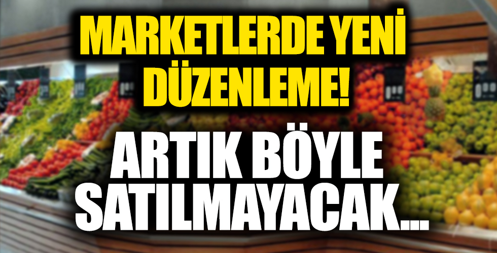 Bakanlık harekete geçti! Marketlere yeni düzen!