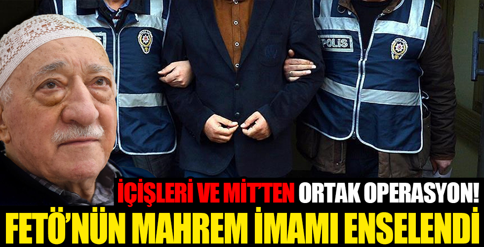 FETÖ'nün mahrem imamı Ahmet Yiğit Türkiye'ye getirildi!