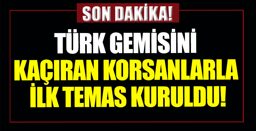 Nijerya açıklarında Türk gemisini kaçıran korsanlarla ilk temas kuruldu