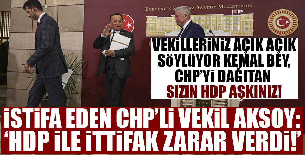 CHP'den istifa eden Hüseyin Avni Aksoy HDP ittifakı sözleri!